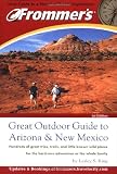 Frommers Great Outdoor Guide To Arizona New Mexico