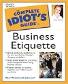 The Complete Idiot's Guide to Business Etiquette