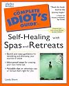 The Complete Idiot's Guide to Self-Healing With Spas and Retreats
