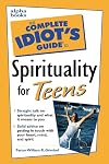 The Complete Idiot's Guide to Spirituality for Teens