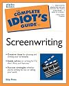The Complete Idiot's Guide to Screenwriting