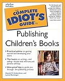 Complete Idiots Guide To Publishing Childrens Books