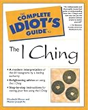 The Complete Idiots Guide To I Ching