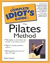 Complete Idiot's Guide to the Pilates Method