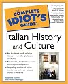 Complete Idiot's Guide to Italian History and Culture