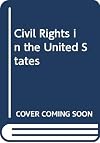 Civil Rights in the United States (Volume 1)