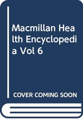 Cover of MacMillan Encyclopedia of Health, 6 (MacMillan Health Encyclopedia)