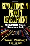 Revolutionizing Product Development: Quantum Leaps in Speed, Efficiency, and Quality