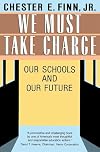 We Must Take Charge: Our Schools and Our Future