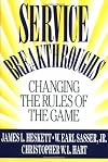 Service Breakthroughs: Changing the Rules of the Game