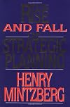 The Rise and Fall of Strategic Planning: Reconceiving Roles for Planning, Plans and Planners
