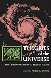 Theories of the Universe: From Babylonian Myth to Modern Science