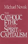 The Catholic Ethic and the Spirit of Capitalism