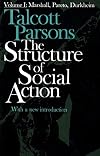 The Structure of Social Action, Vol. 1: Marshall, Pareto, Durkheim