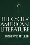 The CYCLE OF AMERICAN LITERATURE: An Essay in Historical Criticism