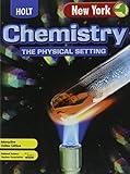 Holt Chemistry New York The Physical Setting Student Edition The Physical Setting 2005