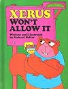 Xerus Won't Allow It