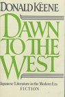 Dawn to the West: Japanese Literature of the Modern Era: Fiction
