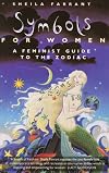 Symbols for Women: A Feminist Guide to the Zodiac