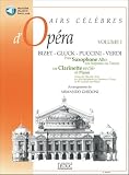 Airs Celebres Dopera Vol1 Saxo Alto Ou Sopr Ou Clarinette Sib Et Piano Avec Cd