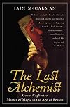 The Seven Ordeals of Count Cagliostro : The Greatest Enchanter of the Eighteenth Century