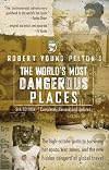 Robert Young Pelton's the World's Most Dangerous Places