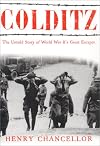 Colditz: The Untold Story of World War II's Great Escapes