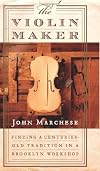 The Violin Maker: Finding a Centuries-Old Tradition in a Brooklyn Workshop