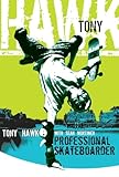 Tony Hawk Professional Skateboarder