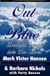 Out of the Blue: Delight Comes into Our Lives
