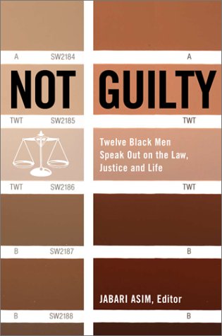 Not Guilty: Twelve Black Men Speak Out on Law, Justice, and Life book cover