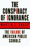 The Conspiracy of Ignorance: The Failure of American Public Schools
