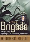 The Brigade: An Epic Story of Vengeance, Salvation, and WWII