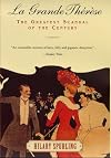 La Grande Therese : The Greatest Scandal of the Century