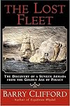 The Lost Fleet: The Discovery of a Sunken Armada from the Golden Age of Piracy