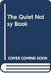 The Quiet Noisy Book