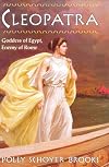 Cleopatra: Goddess of Egypt, Enemy of Rome