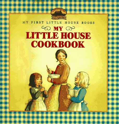 My Little House Cookbook book cover