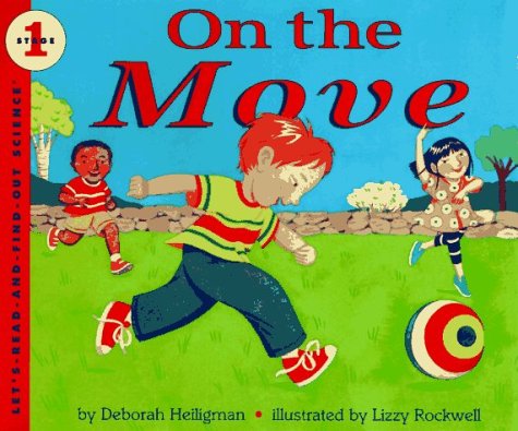 On the Move (By: Lizzy Rockwell,Deborah Heiligman) cover