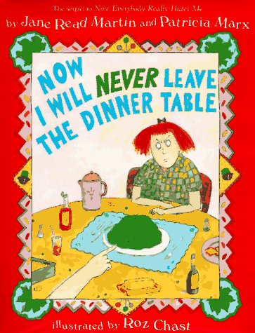 Now I Will Never Leave the Dinner Table (By: Patricia Marx,Jane Read Martin) cover
