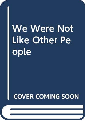 We Were Not Like Other People