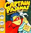 Captain Pajamas: Defender of the Universe