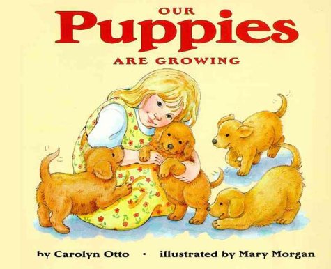 Our Puppies Are Growing (By: Carolyn B. Otto) cover