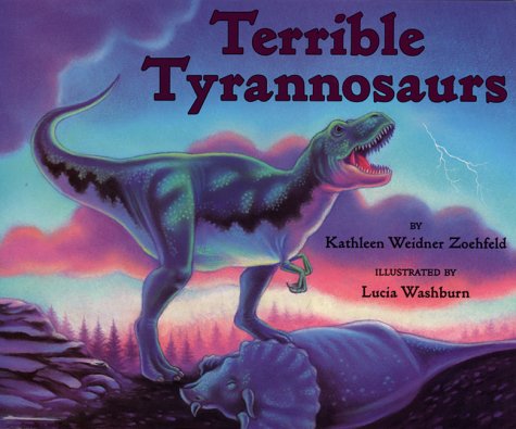 Terrible Tyrannosaurs (By: Kathleen Weidner Zoehfeld) cover