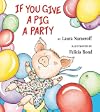 If You Give a Pig a Party