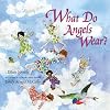 What Do Angels Wear?