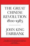 The Great Chinese Revolution 1800-1985