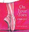 On Your Toes: A Ballet ABC