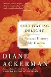 Cultivating Delight: A Natural History of My Garden