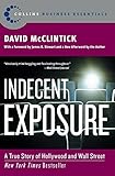 Indecent Exposure A True Story Of Hollywood And Wall Street